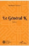Mustapha Yalaoui - Le Général K