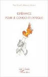Paul Kakulé Matumo Kitswiri - Espérance pour le Congo et l'Afrique