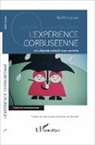 Noël Jouenne - L'expérience corbuséenne d'un habitat collectif sous contrôle