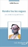 Leila Daquin - Rendre fou les vagues
