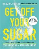 Daryl Gioffre, Dr. Daryl Gioffre - Get Off Your Sugar
