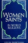 Arvind Sharma - Women Saints in World Religions