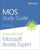 Paul McFedries - MOS Study Guide for Microsoft Access Expert Exam MO-500