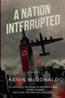 Kevin McDonald, Linda Morrow - A Nation Interrupted