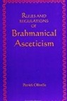 Patrick Olivelle - Rules and Regulations of Brahmanical Asceticism