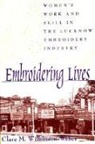 Clare M Wilkinson-Weber, Clare M. Wilkinson-Weber - Embroidering Lives