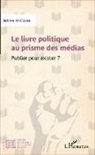 Adrien de Calan - Le livre politique au prisme des médias