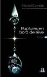 Michel Cornélis - Ruptures en bord de rêve