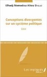 Elhadj Mamadou Aliou Diallo - Conceptions divergentes sur un système politique