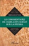 Alphousseyni Cissé - Le commentaire de Fahr d-Din R-Razi sur la Fatiha