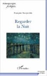 Françoise Bocquentin - Regarder la Nuit