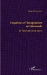 Arnaud François - Enquêtes sur l'imagination architecturale