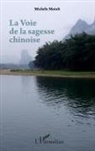Michèle Moioli - La Voie de la sagesse chinoise
