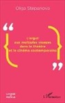 Olga Stepanova - L'argot aux multiples visages dans le théâtre et le cinéma contemporains