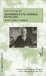 Robert Delavignette - Mémoires d'une Afrique française