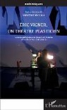 Sandrine Morsillo - Éric Vigner, un théâtre plasticien