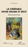 Claire Mercier - La cinéfable entre drame et récit