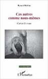 Bernard Bléthon - Ces autres comme nous-mêmes