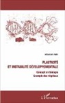 Sébastien Varin - Plasticité et instabilité développementale