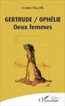 Jacques Ségueilla - Gertrude/Ophélie