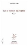 Mehmet Akar - Sur le chemin de Bagdad