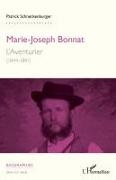 Patrick Schneckenburger - Marie-Joseph Bonnat - L'aventurier - (1844-1881)