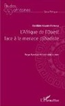 Ibrahim Kader Fofana - L'Afrique de l'Ouest face à la menace djihadiste