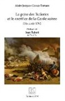 Alain-Jacques Czouz-Tornare - La prise des Tuileries et le sacrifice de la Garde suisse