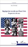 Anne Méténier - Ségrégation raciale aux États-Unis