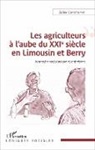 Didier Christophe - Les agriculteurs à l'aube du XXIe siècle en Limousin et Berry