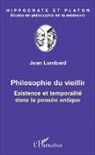 Jean Lombard - Philosophie du vieillir