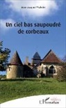 Jean-Jacques Michelet - Un ciel bas saupoudré de corbeaux