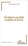 Robert-Michel Palem - Écritures en folie et folies d'écriture