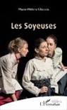 Marie-Hélène Chiocca - Les Soyeuses