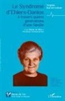 Virginie Burner-Lehner - Le Syndrome d'Ehlers-Danlos à travers quatre générations d'une famille