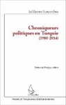 Isil Zeynep Turkan-Ipek - Chroniqueurs politiques en Turquie (1980-2014)
