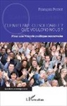 François Perret - Clientélisme ou solidarité ? Que voulons-nous ?