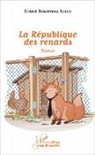 Ernest Bompoma Ikele - La République des renards