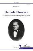 Boris Kossoy - Hercule Florence La découverte isolée de la photographie au Brésil