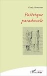 Claude Bardinet - Poïétique paradoxale