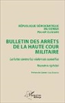 Collectif - Bulletin des arrêts de la haute cour militaire