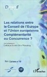 Frédériqu Berrod, Frédérique Berrod, Birte Wassenberg - Les relations entre le Conseil de l'Europe et l'Union européenne