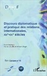 Mario Aballéa, Marion Aballéa, Jérôme Clerget - Discours diplomatique et pratique des relations internationales, XIXe - XXIe siècles