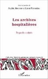 Kare Fiorentino, Karen Fiorentino, Sophie Monnier - Les archives hospitalières