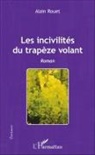 Alain Rouet - Les incivilités du trapèze volant