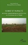 Bernard Gonné - Climat et ruralité en zones soudaniennes et sahéliennes du Cameroun et du Tchad