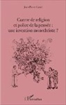 Jean-Pierre Castel - Guerre de religion et police de la pensée : une invention monothéiste ?
