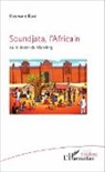 Ousmane Koné - Soundjata, l'Africain