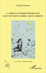 Charlie Damour - La mort et le désir d'immortalité dans l'oeuvre de Gabriel García Márquez