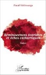 Pascal Tchibouanga - Réminiscences écarlates et échos cathartiques